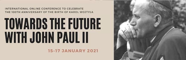 “Towards the future with John Paul II” – International Online Conference